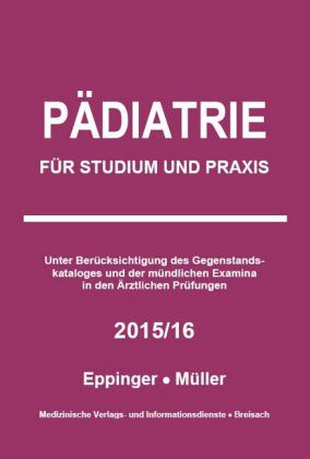 Pädiatrie für Studium und Praxis 2015/16 Pädiatrie für Studium und Praxis 2015/16