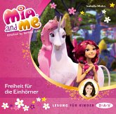 Freiheit für die Einhörner / Mia and me Bd.13 (Audio-CD)