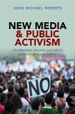 New Media and Public Activism (eBook, ePUB) New Media and Public Activism (eBook, ePUB)
