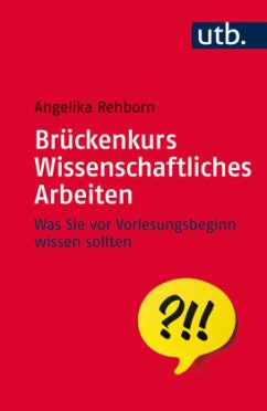 Brückenkurs Wissenschaftliches Arbeiten - Rehborn, Angelika