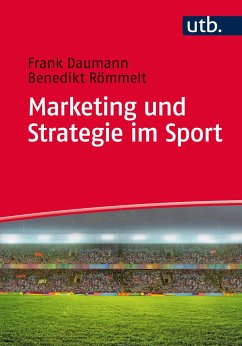 Marketing und Strategie im Sport - Daumann, Frank; Römmelt, Benedikt