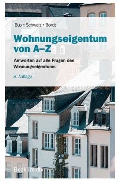 Wohnungseigentum von A-Z - Bub, Wolf-Rüdiger;Schwarz, Marco J.;Bordt, Franziska