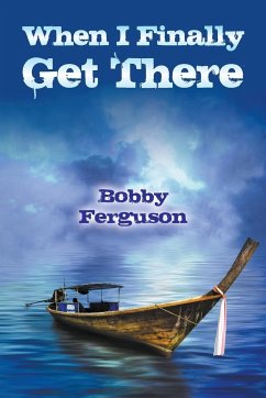 When I Finally Get There - Ferguson, Bobby