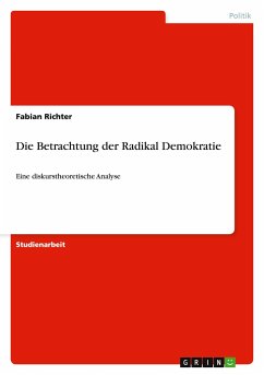 Die Betrachtung der Radikal Demokratie - Richter, Fabian