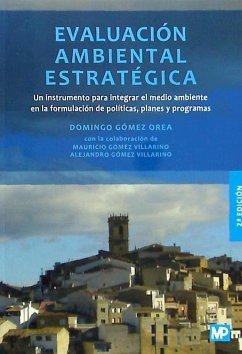 Evaluación ambiental estratégica - Gómez Orea, Domingo; Gómez Villarino, Mauricio; Gómez Villarino, Alejandro