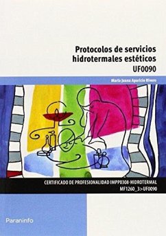 Cover Protocolos de servicios hidrotermales estéticos. Certificados de profesionalidad. Hidrotermal