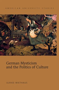 German Mysticism and the Politics of Culture (eBook, PDF) - Wiethaus, Ulrike