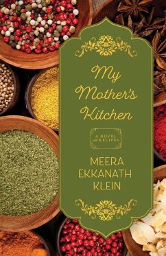 My Mother's Kitchen: A Novel with Recipes - Ekkanath Klein, Meera