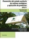 Prevención del estado sanitario de cultivos ecológicos y aplicación de productos - Hiernaux Candelas, Luis; Bengochea Budia, Paloma; Garzón Hidalgo, Agustín