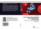 Frühe Sekundärprophylaxe eines ischämischen Hirninfarktes Frühe Sekundärprophylaxe eines ischämischen Hirninfarktes