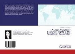 A Legal Analysis of Seafarers¿ Rights in the Republic of Kazakhstan - Nurmakhanova, Gaukhar