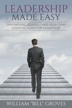 Leadership Made Easy - Groves, William "Bill"