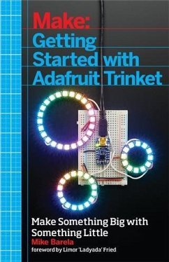 Getting Started with Adafruit Trinket (eBook, PDF) - Barela, Mike