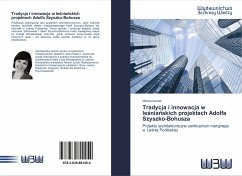 Cover Tradycja i innowacja w le¿nia¿skich projektach Adolfa Szyszko-Bohusza