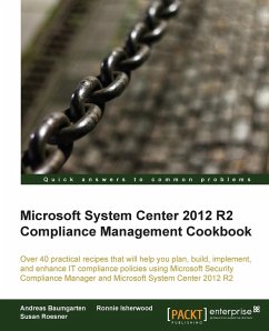 Microsoft System Center 2012 Compliance Management Cookbook - Roesner, Susan; Isherwood, Ronnie