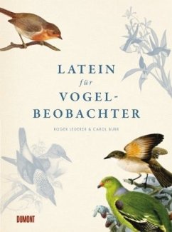 Latein für Vogelbeobachter - Lederer, Roger;Burr, Carol