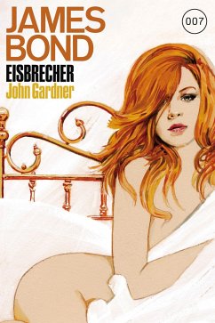 James Bond 18: Eisbrecher - Gardner, John