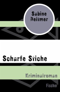 Scharfe Stiche - Deitmer, Sabine