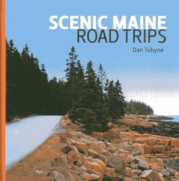 Scenic Maine Road Trips (eBook, ePUB) Scenic Maine Road Trips (eBook, ePUB)