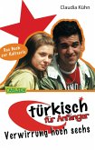 Türkisch für Anfänger 2: Verwirrung hoch sechs Türkisch für Anfänger 2: Verwirrung hoch sechs