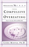 Breaking Free From Compulsive Overeating (eBook, ePUB)