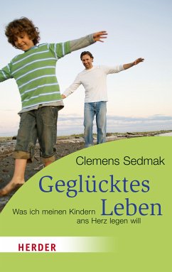 Geglücktes Leben (eBook, ePUB) - Sedmak, Clemens