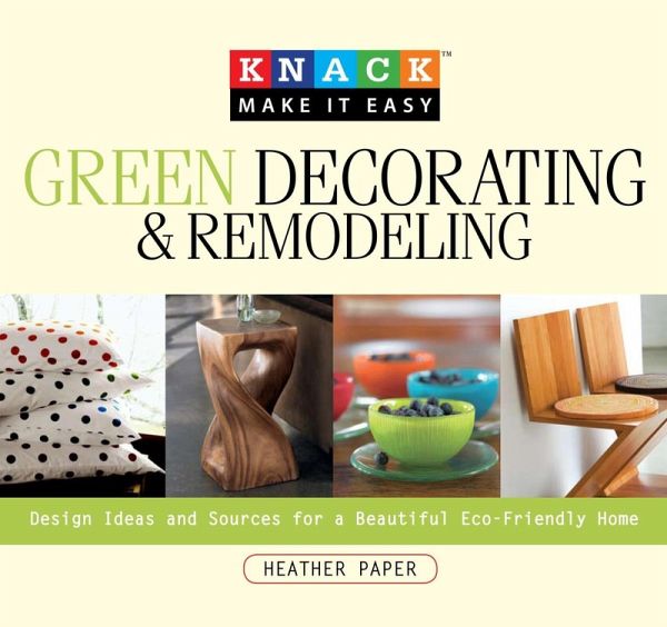 Knack Green Decorating & Remodeling (eBook, PDF)