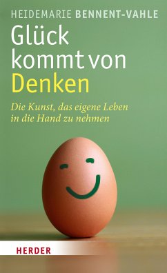 Glück kommt von Denken (eBook, ePUB) - Bennent-Vahle, Heidemarie