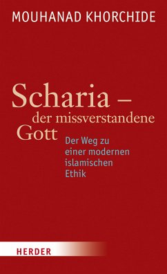 Scharia - der missverstandene Gott (eBook, ePUB) - Khorchide, Mouhanad