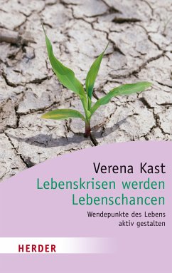 Lebenskrisen werden Lebenschancen (eBook, ePUB) - Kast, Verena