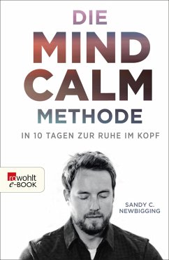 Die Mind-Calm-Methode (eBook, ePUB) - Newbigging, Sandy C.