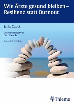 Wie Ärzte gesund bleiben - Resilienz statt Burnout (eBook, PDF)