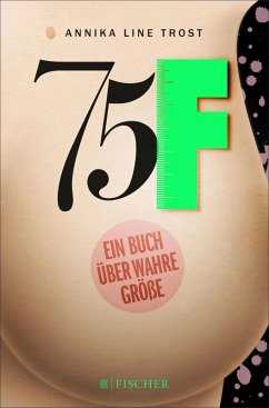 75F - Ein Buch über wahre Größe (eBook, ePUB) - Trost, Annika Line