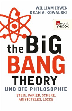 The Big Bang Theory und die Philosophie (eBook, ePUB)