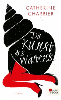 Die Kunst des Wartens (eBook, ePUB) - Charrier, Catherine