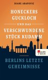 Honeckers Guckloch und das verschwundene Stück Kudamm (eBook, ePUB)