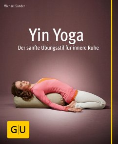 Yin Yoga (eBook, ePUB) - Sander, Michael