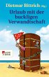 Urlaub mit der buckligen Verwandtschaft... - Bild 1