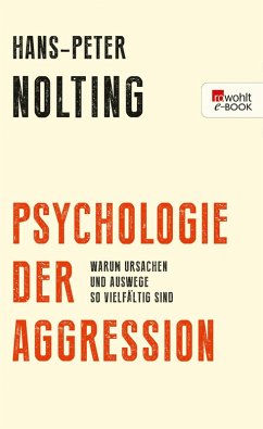 Psychologie der Aggression (eBook, ePUB) - Nolting, Hans-Peter