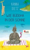 Wie Buddha in der Sonne (eBook, ePUB)