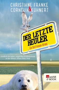 Der letzte Heuler / Ostfriesen-Krimi Bd.2 (eBook, ePUB) - Kuhnert, Cornelia; Franke, Christiane