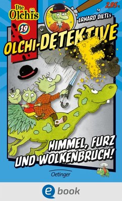 Himmel, Furz und Wolkenbruch! / Olchi-Detektive Bd.19 (eBook, ePUB) - Dietl, Erhard; Iland-Olschewski, Barbara