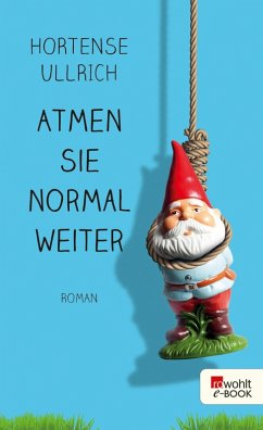 Atmen Sie normal weiter (eBook, ePUB) - Ullrich, Hortense