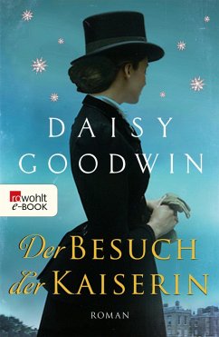 Der Besuch der Kaiserin (eBook, ePUB) - Goodwin, Daisy