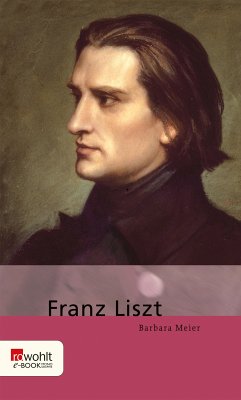 Franz Liszt (eBook, ePUB) - Meier, Barbara