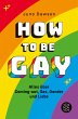How to Be Gay. Alles über Coming-out,... - Bild 1
