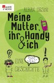 Meine Mutter, ihr Handy und ich (eBook, ePUB)