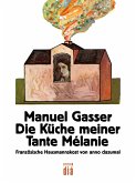 Die Küche meiner Tante Mélanie (eBook, ePUB)