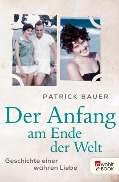 Der Anfang am Ende der Welt (eBook, ePUB) - Bauer, Patrick