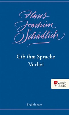 Gib ihm Sprache / Vorbei (eBook, ePUB) - Schädlich, Hans Joachim